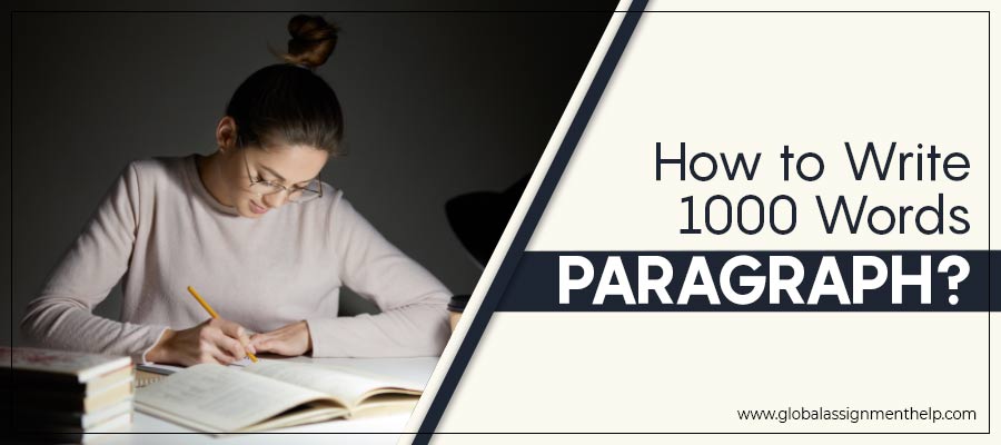 How to write 1000 words paragraph?